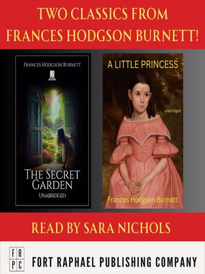 cover image of A Little Princess AND the Secret Garden--Two Classics from Frances Hodgson Burnett!--Unabridged
